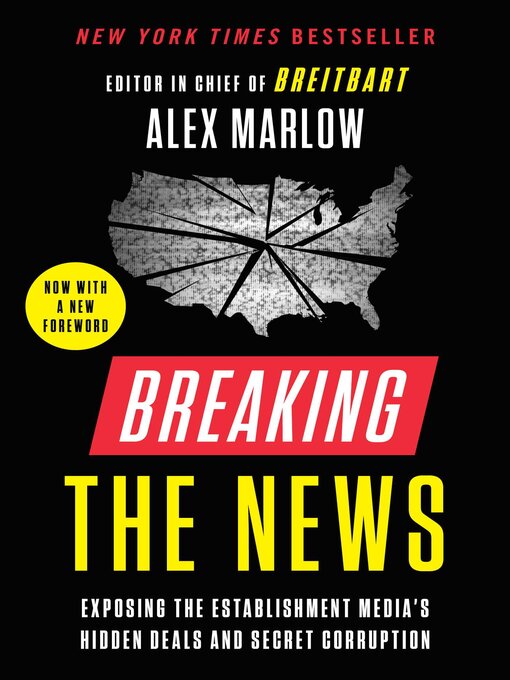 Title details for Breaking the News by Alex Marlow - Wait list